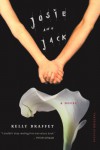 Josie and Jack: A Novel - Kelly Braffet