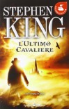 L'ultimo cavaliere (La Torre Nera, # 1) - Stephen King