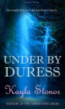 Under By Duress - Kayla Stonor