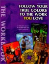 Follow Your True Colors to the Work You Love - Carolyn Kalil