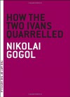 How the Two Ivans Quarrelled - Nikolai Gogol, John Cournos