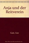 Anja Und Der Reitverein - Lise Gast