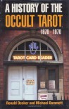 History of the Occult Tarot - Michael Dummett, Ronald Decker