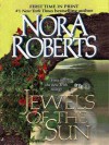 Jewels of the Sun (Gallaghers of Ardmore / Irish trilogy #1) - Nora Roberts
