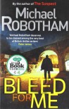 Bleed for Me - Michael. Robotham