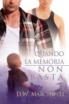 Quando la memoria non basta (Italian Edition) - D.W. Marchwell