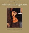 Moscow in the Plague Year: Poems - Marina Tsvetaeva, Christopher Whyte