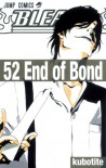 Bleach, Vol. 52: End of Bond - Tite Kubo