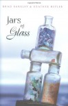 Jars of Glass - Brad Barkley, Heather Hepler