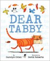 Dear Tabby - David Roberts (Illustrator), Carolyn Crimi