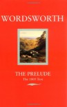 The Prelude: Or, Growth of a Poet's Mind (Text of 1805) (Oxford Paperbacks, 207) - William Wordsworth