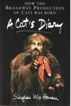 A Cat's Diary: How The Broadway Production of Cats Was Born (Art of Theater Series) - Stephen Hanan