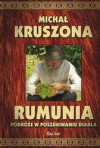 Rumunia. Podróże w poszukiwaniu diabła - Michał Kruszona