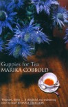 Guppies For Tea - Marika Cobbold