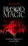 Blood Magic - Weiß wie Mondlicht, rot wie Blut (Blood Magic, #1) - Tessa Gratton, Anne Brauner