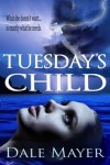 Tuesday's Child - Dale Mayer