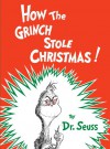 How the Grinch Stole Christmas (Classic Seuss) - Dr. Seuss