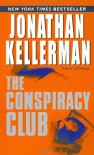 The Conspiracy Club By Jonathan Kellerman - -Author-