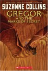Gregor and the Marks of Secret - Suzanne  Collins