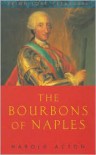 The Bourbons of Naples - Harold Acton, Prion