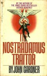 The Nostradamus Traitor - John E. Gardner
