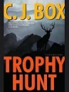 Trophy Hunt  - C.J. Box