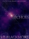 Echoes - S.P. Blackmore