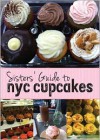 Sisters' Guide to NYC Cupcakes - Nanette McLain, Nerissa Pinkston, Nichelle Walters, Nanette