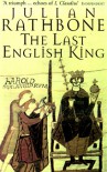 The Last English King - Julian Rathbone