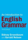 Introduction to English Grammar, 3rd edition - Gerald Nelson, Sidney Greenbaum