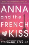 Anna and the French Kiss (Anna & the French Kiss 1) by Stephanie Perkins (2014) Paperback - Stephanie Perkins