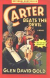 Carter Beats the Devil - Glen David Gold