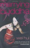 Marrying Buddha - Weihui Zhou