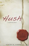 Hush (Lakeview Series) - Stacey R. Campbell