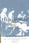 Hemingway: The Paris Years - Michael S. Reynolds