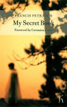 My Secret Book - Francis Petrarch, Francesco Petrarca, J.G. Nichols, Germaine Greer
