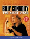 Two Night Stand - Billy Connolly
