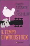 Il Tempo Di Woodstock - Ernesto Assante, Gino Castaldo