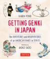 Getting Genki In Japan: The Adventures and Misadventures of an American Family in Tokyo - Karen Pond, Akiko Saito