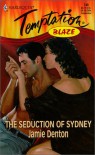 The Seduction of Sydney: Blaze - Jamie Denton