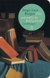 Die unendliche Bibliothek - Jorge Luis Borges