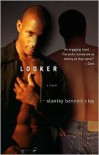 Looker: A Novel - Stanley Bennett Clay