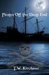 Pirates Off the Deep End: 1 - T.W. Kirchner