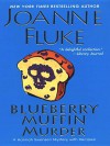 Blueberry Muffin Murder  - Joanne Fluke