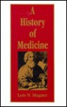 A History of Medicine - Lois N. Magner