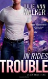 In Rides Trouble - Julie Ann Walker