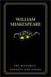 The Histories, Sonnets and Poems - William Shakespeare