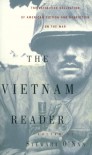 The Vietnam Reader: The Definitive Collection of Fiction and Nonfiction on the War - Stewart O'Nan