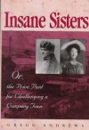 Insane Sisters: Or, the Price Paid for Challenging a Company Town - Gregg Andrews