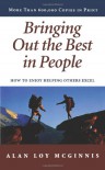 Bringing Out the Best in People: How to Enjoy Helping Others Excel - Alan Loy McGinnis